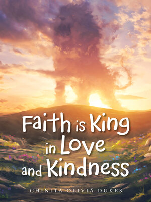 cover image of Faith Is King in Love and Kindness